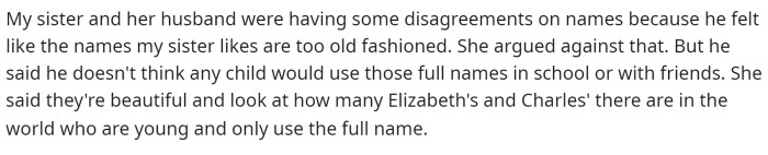 He mentions that his sister and her husband were having a disagreement over the choice of baby names, which is why she sought his opinion.