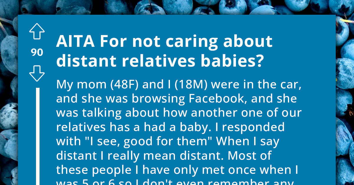 Mom Screams At Her 18-Year-Old Kid For "Not Caring Enough" About Their Distant Relatives' Babies