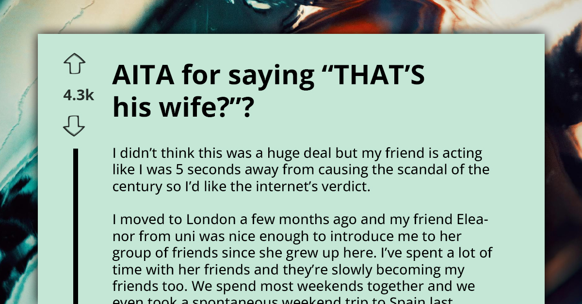 AITA For My Shocked Reaction To A Friend's Marriage