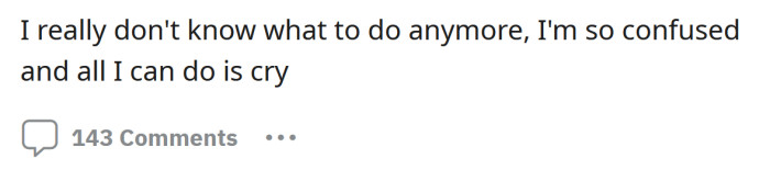 So, he turned to the Reddit community for advice.