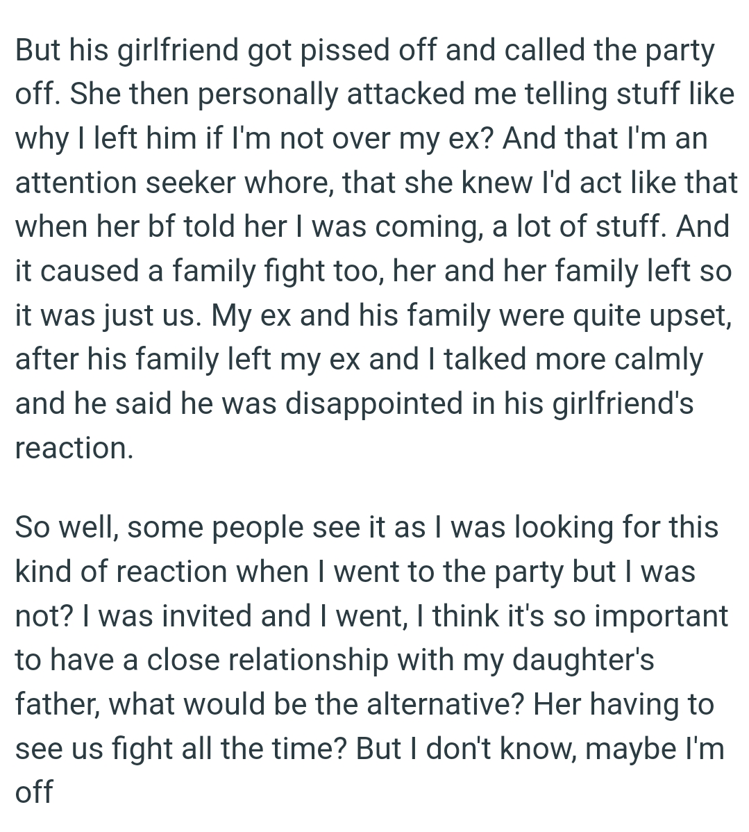 Some people say the OP was looking for this kind of reaction when she went to the party