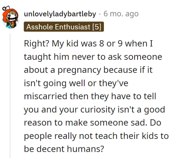 Taught the 8-year-old decency lessons, but some are still on the syllabus for 