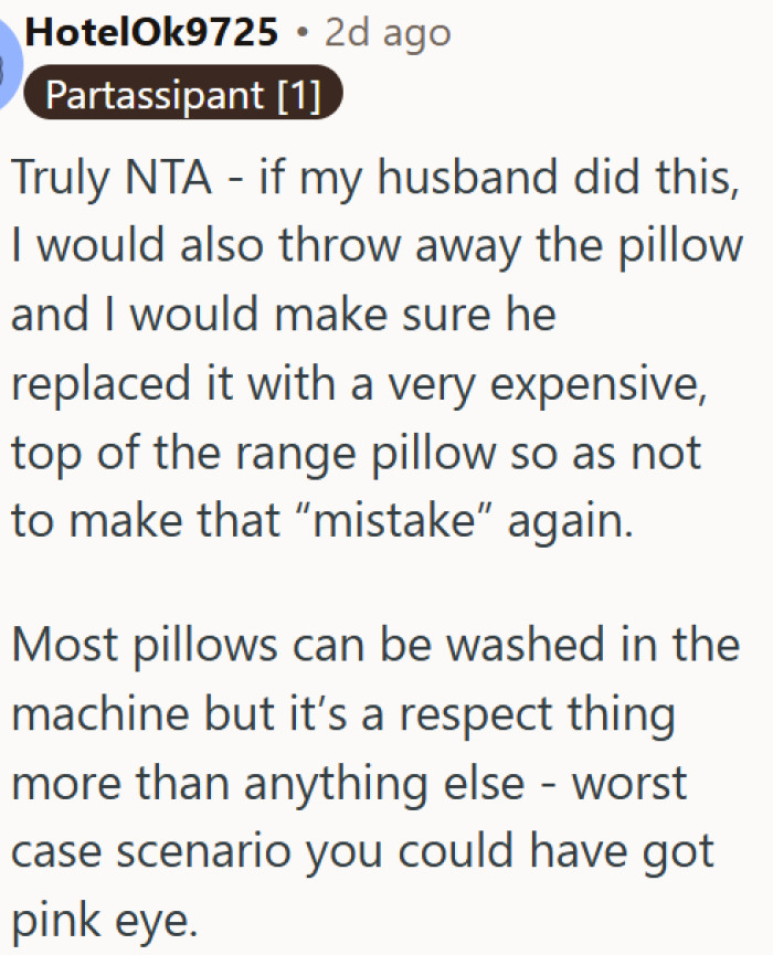 Tossing a ruined pillow was the right move, and her partner deserved worse