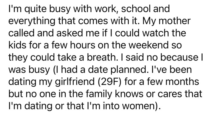 OP's mother asked her if she could watch her sister's kids, but she said no since she had a date.