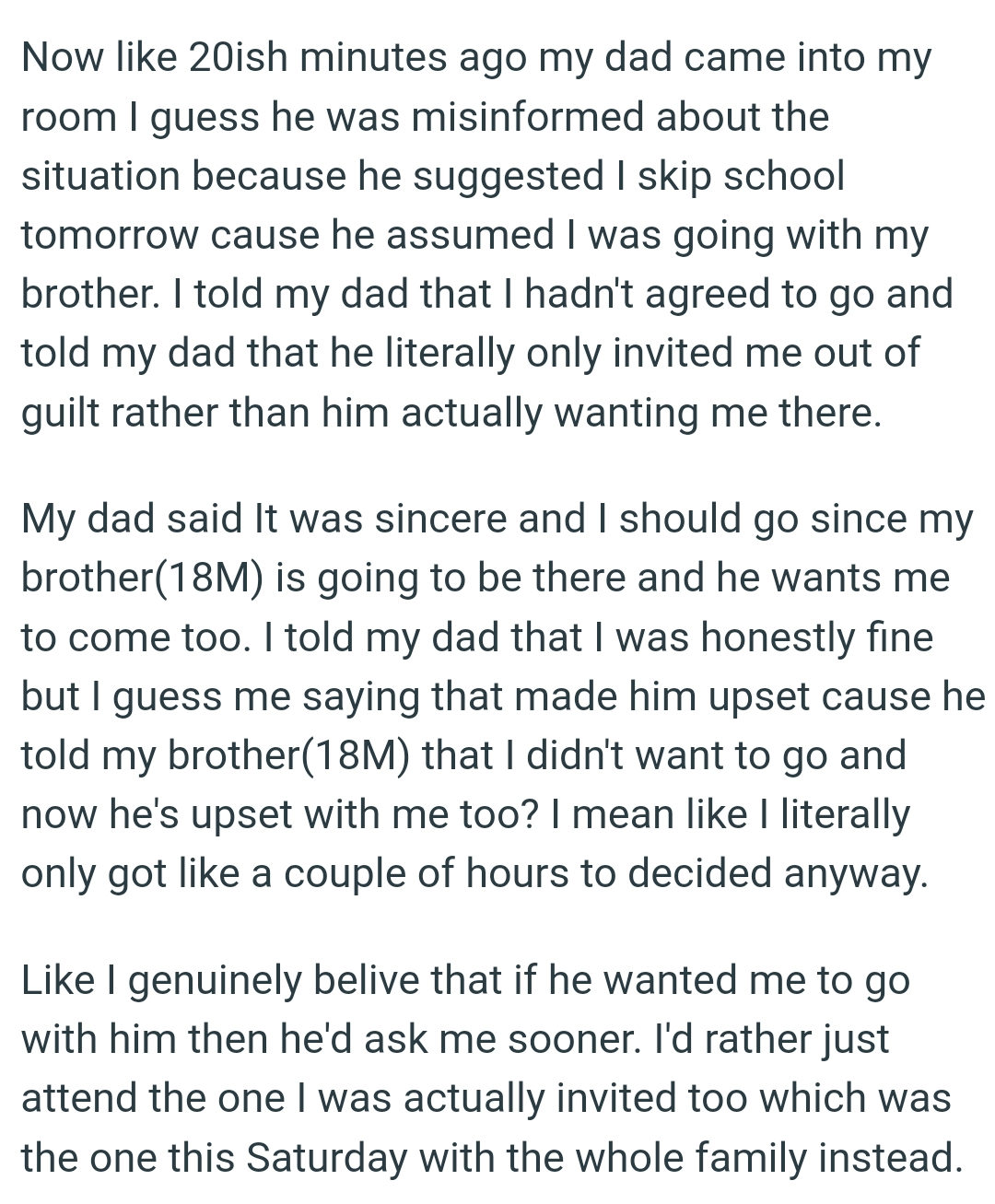 He only invited the OP out of guilt rather than him actually wanting him there