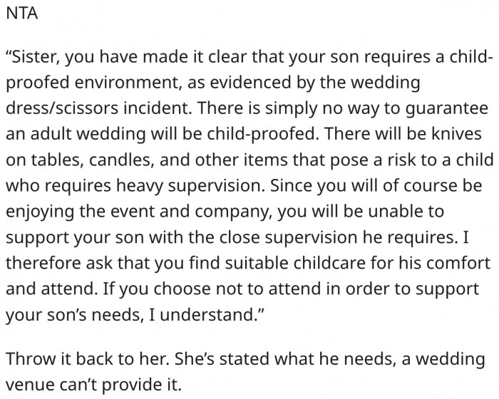 14. She should ask her sister to get a babysitter to watch the nephew at the wedding.