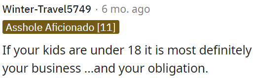If OP's children are under 18, it's both OP's responsibility and concern.