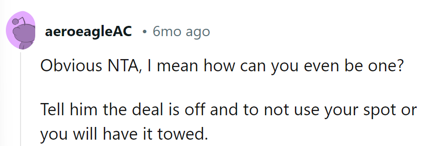 Deal's off. No parking for him or his wheels.