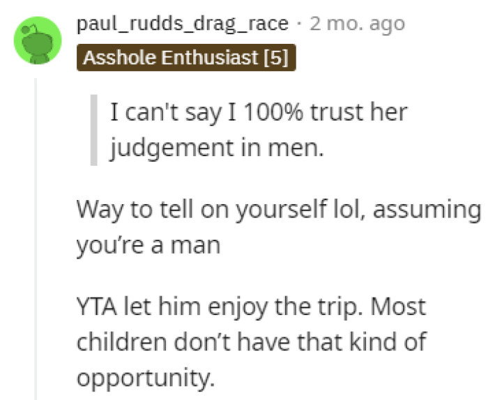 Let the kid enjoy the trip