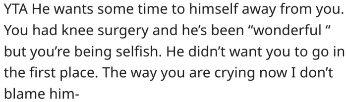 13. Her boyfriend deserves some time away from her.