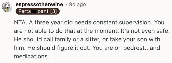 “He should call family or a sitter, or take your son with him.”