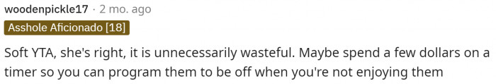 This person gave her a soft YTA because it is wasteful, and they also suggested a timer.