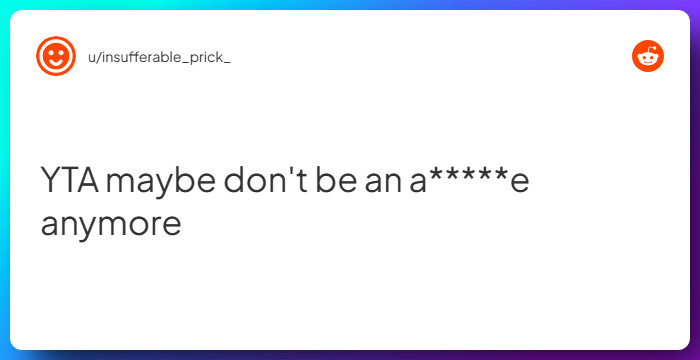 Comment from u/insufferable_prick_