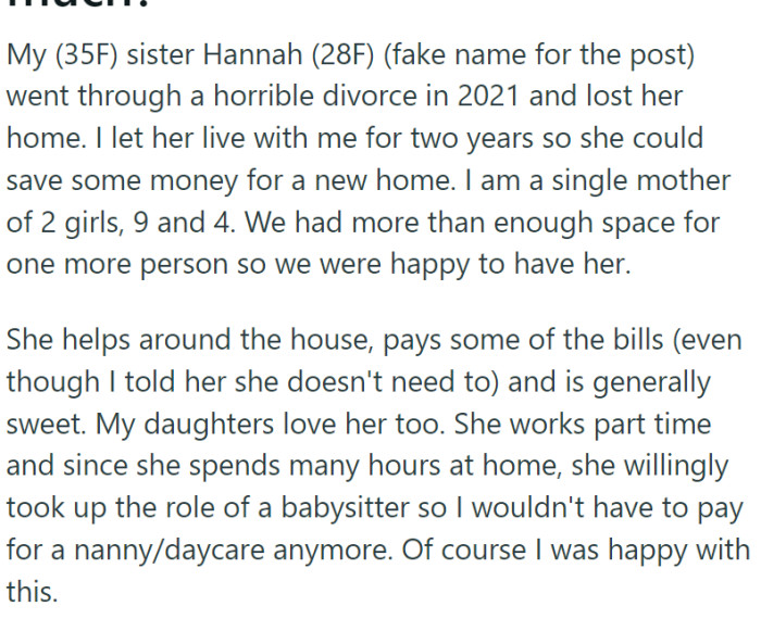 OP is a 35-year-old single mother who welcomed her younger sister, Hannah, into her home after the latter underwent a distressing divorce.