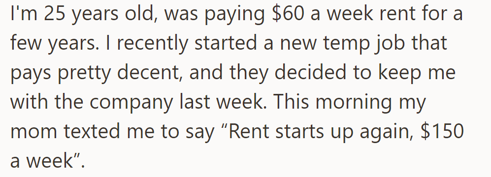 OP's rent increased from $60 to $150 a week after securing a permanent job.