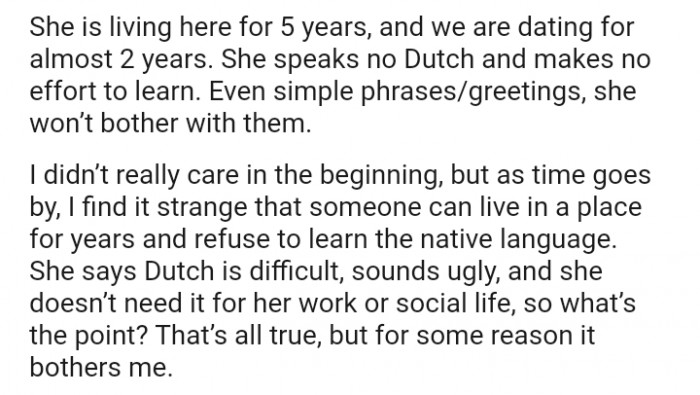 She speaks no Dutch and makes no effort to learn