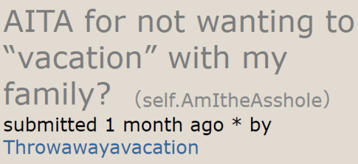 You can already see that the OP doesn't consider the proposed holiday a family vacation.