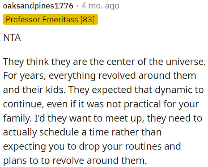 They used to think everything should revolve around them, especially when it came to family gatherings.