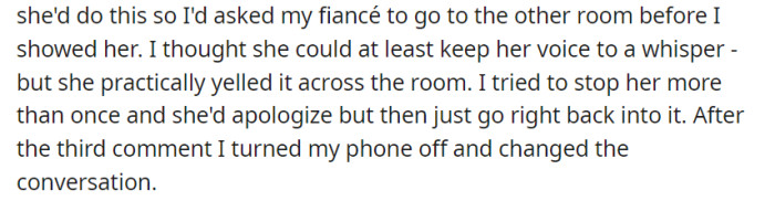 She had her fiancé step out to show her dress in secret, but her friend loudly described it. Frustrated, she had to switch topics and turn off her phone.