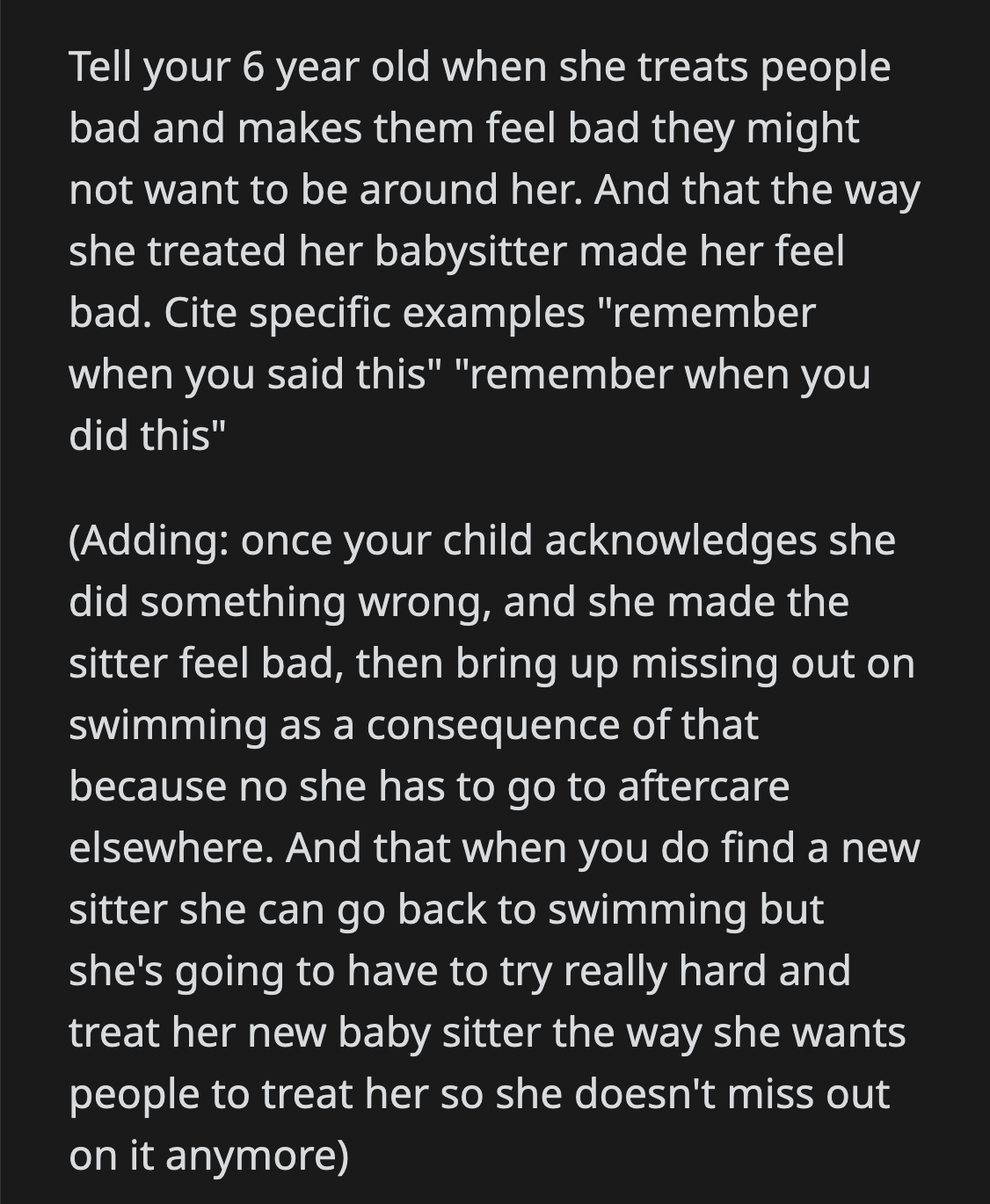 Then OP can take that as an opportunity to explain to her daughter, simply and kindly, why their sitter quit and how that affected their family.