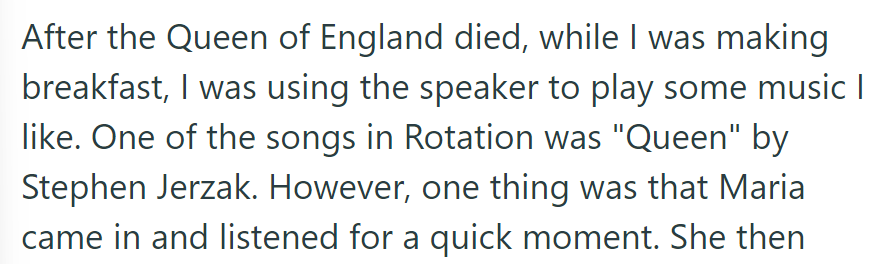 During breakfast after the Queen's death, OP played 'Queen' by Stephen Jerzak, catching Maria's attention.