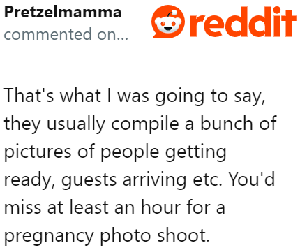 They won't have time for the pregnancy photoshoot given the demands of the job.