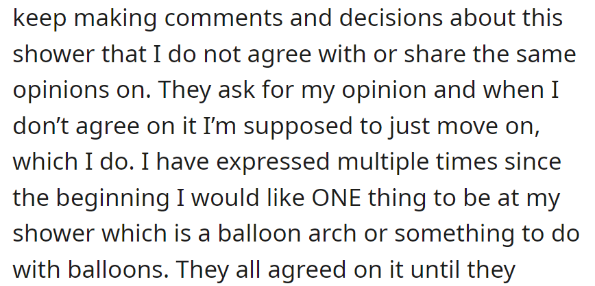 Despite differing opinions, OP wants a balloon element at the shower, like an arch, but others overlook this preference.
