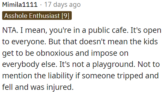 Being in a public café doesn't justify kids being disruptive.