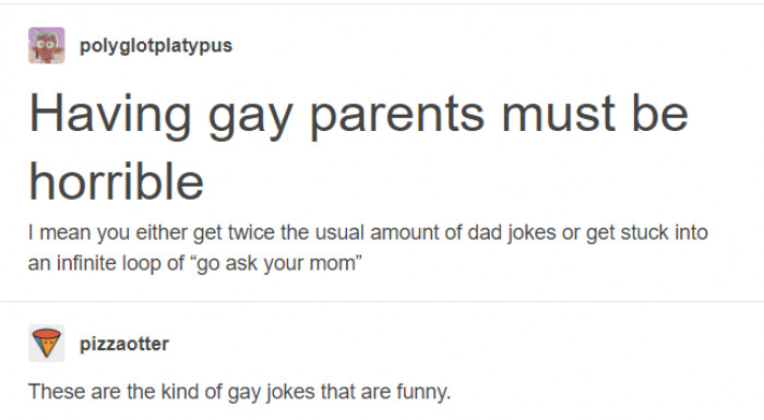 44. Go ask your mom.