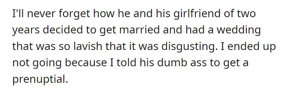 They had a lavish wedding. OP, who advised a prenup, skipped the event.