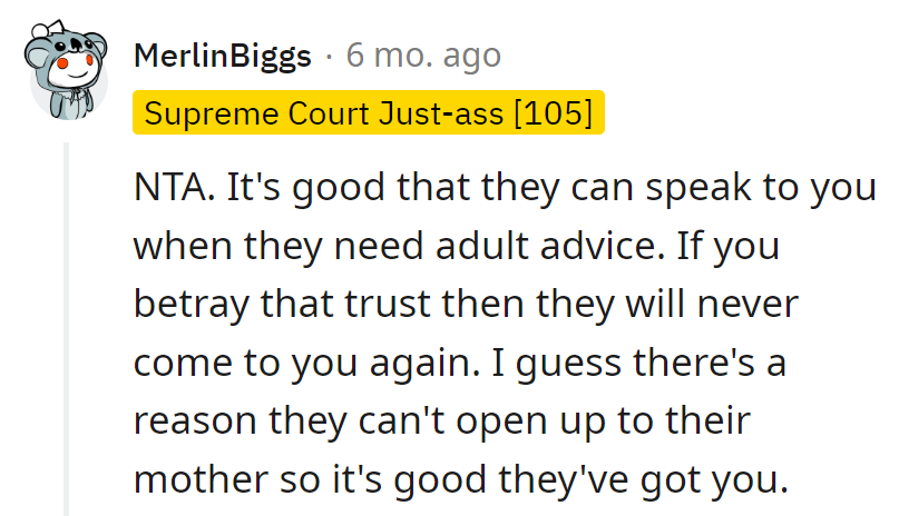 Playing the trustworthy card—it's like being the secret-keeper superhero.