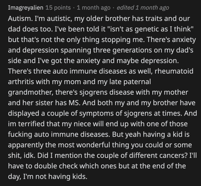 18. Having a medical history this expansive is enough reason not to risk having a child