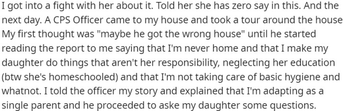 After a heated argument with his sister, a CPS officer visited OP's house.