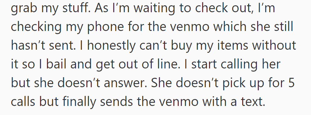 He grabs his stuff at Target but can't check out without the Venmo. After several unanswered calls, she finally sends it with a text.