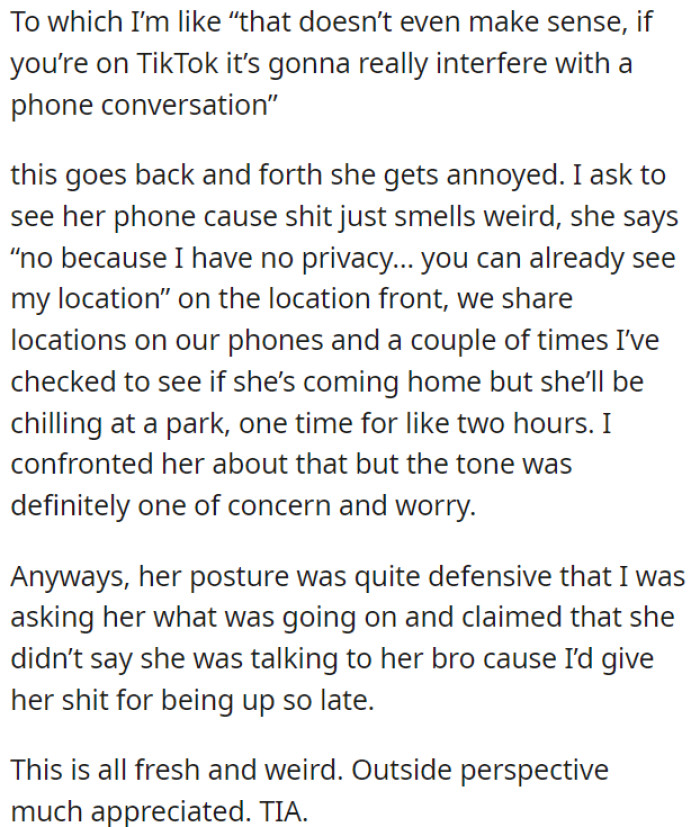 OP suspects something is amiss due to prior location discrepancies and finds his wife's behavior defensive and unusual.