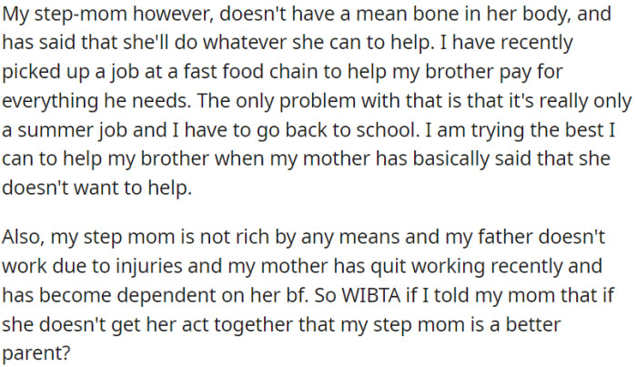 OP's stepmom is kind and willing to help, while her mother isn't supportive.