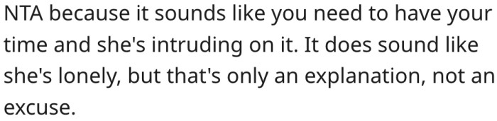 4. Loneliness isn't a reason for her mother-in-law to disrupt their alone time.