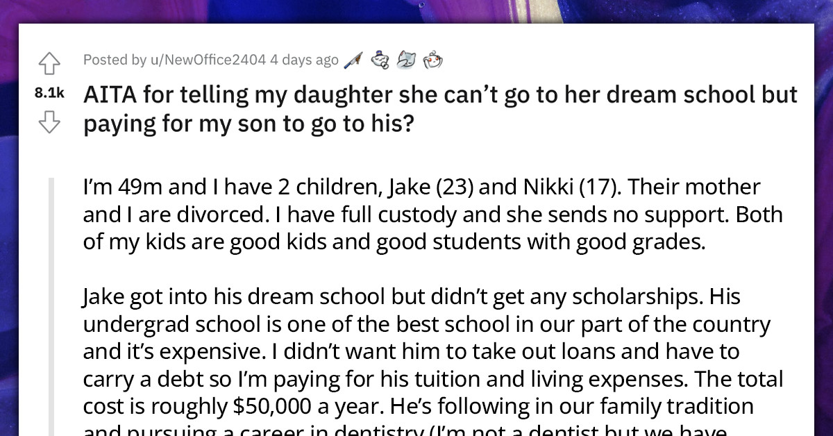 Father Refuses To Pay For His Daughter's Dream School But Is Paying For His Son's Since It's A Better Investment
