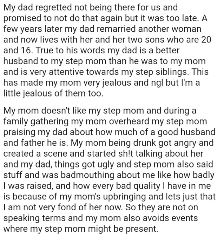 OP's mom, being drunk, got angry, created a scene, and started badmouthing her and OP's dad.