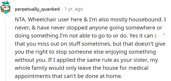 The sister is being selfish