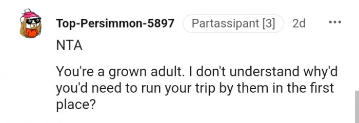This Redditor doesn't understand why the OP needs to run the trip by her parents