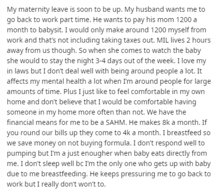 OP started off her post by explaining the timeline and then provided more details on why her husband wants her to work and their childcare situation if she does go back.