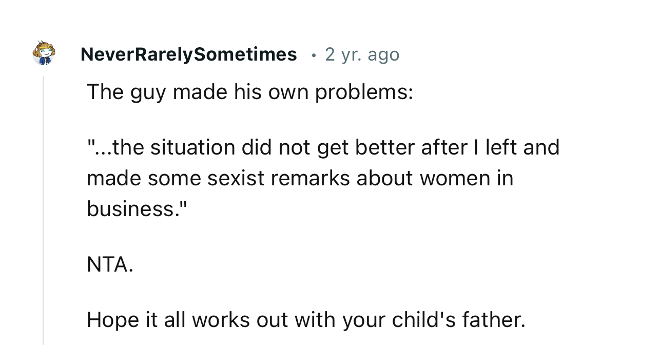 “NTA. Hope it all works out with your child's father.”