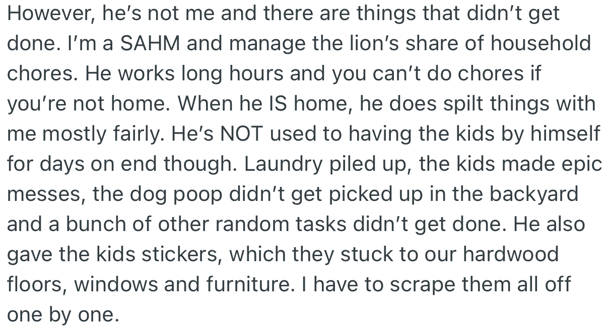 While OP’s husband was helpful during the period she was ill, he wasn’t 100% efficient with the housework