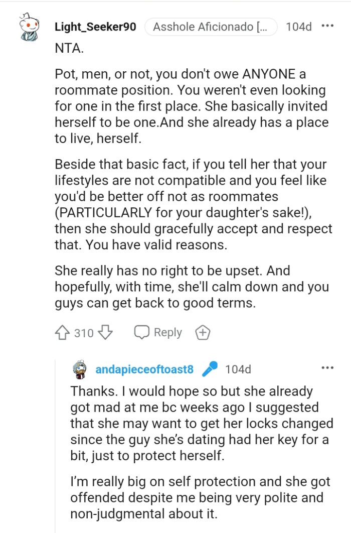 The OP can tell her that their lifestyles are not compatible