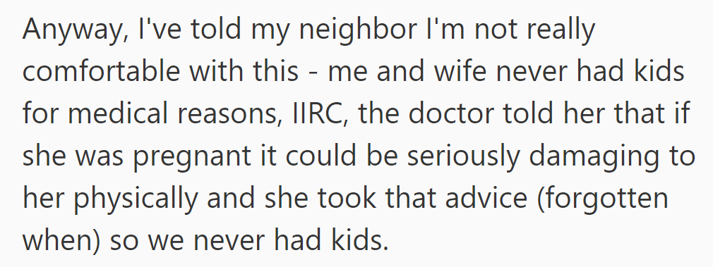 OP, unable to have kids due to medical reasons, is uncomfortable about looking after the neighbor's daughter.