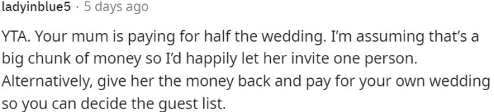 If the OP wants full control over the guest list, she could refund her mother's contribution and take on the financial responsibility herself.