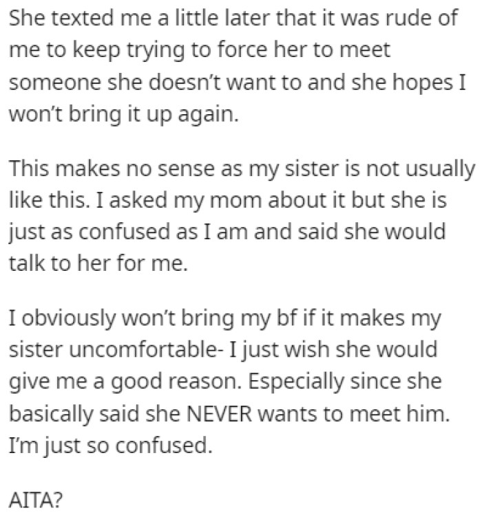 The situation makes no sense for OP and her sister never gave her a proper explanation
