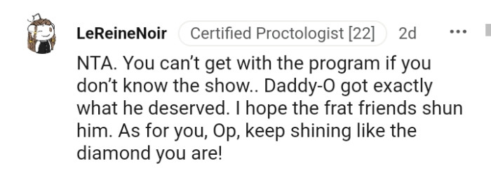 OP's dad got exactly what he deserves, and this Redditor hopes the frat friends shun him