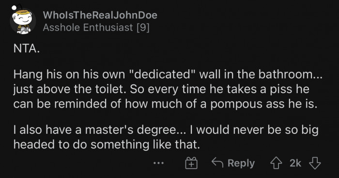 A Master's degree shouldn't make you this insolent.